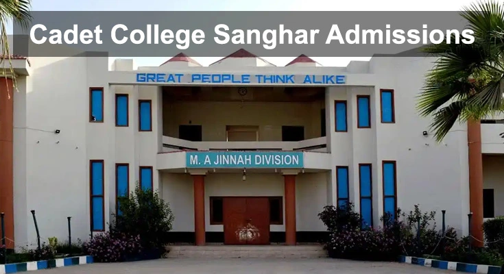 Cadet College Sanghar Admissions 2023 – Complete Details