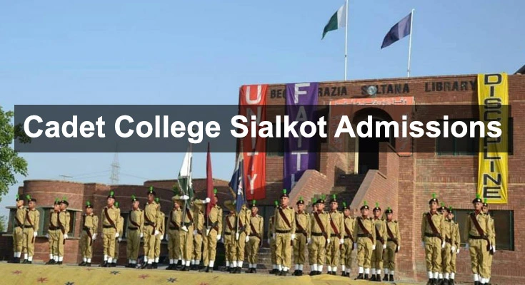 Cadet College Sialkot Admissions 2023 – Complete Info