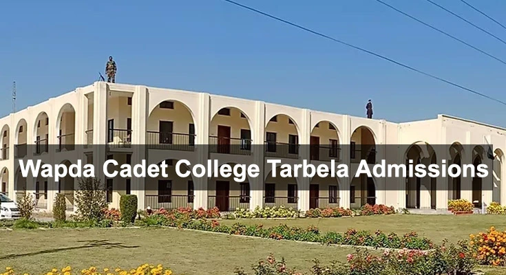 WAPDA Cadet College Tarbela Admissions for 8th & 1st Year 2024